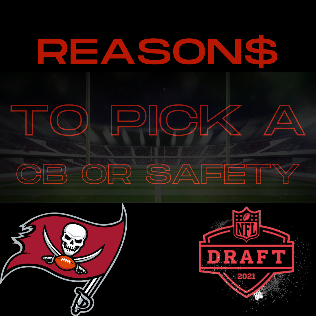 Reason$ The BUCS Could Take A CB or Safety In This Year’s Draft