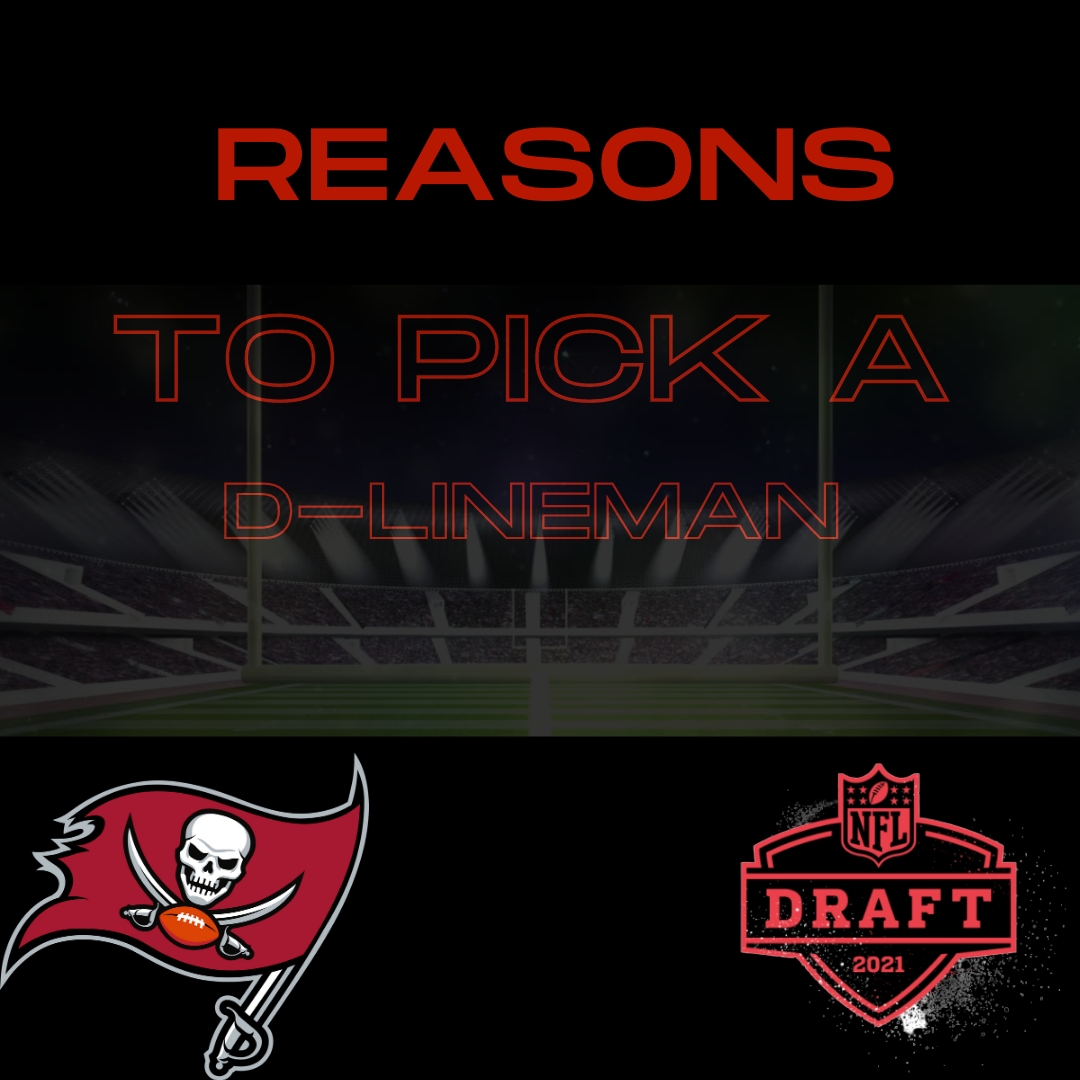 Reasons The BUCS Could Draft a Defensive Lineman In the 2021 Draft